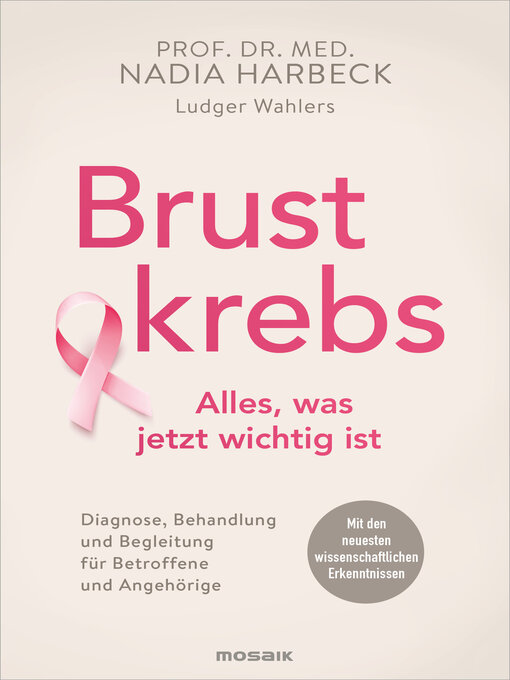 Title details for Brustkrebs--Alles, was jetzt wichtig ist by Nadia Harbeck - Available